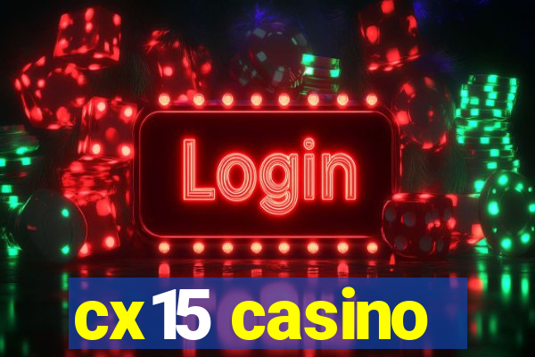 cx15 casino